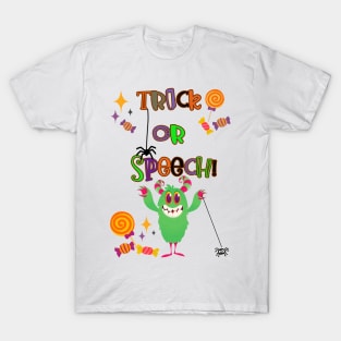 Trick or Speech monster speech therapist T-Shirt